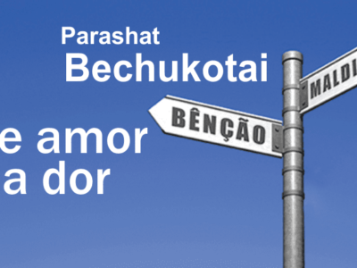 Behar – Bechukotai (no monte – por minhas leis)